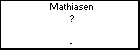 Mathiasen ?