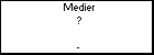 Medier ?