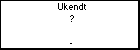Ukendt ?