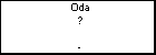 Oda ?