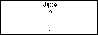 Jytte ?