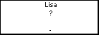 Lisa ?
